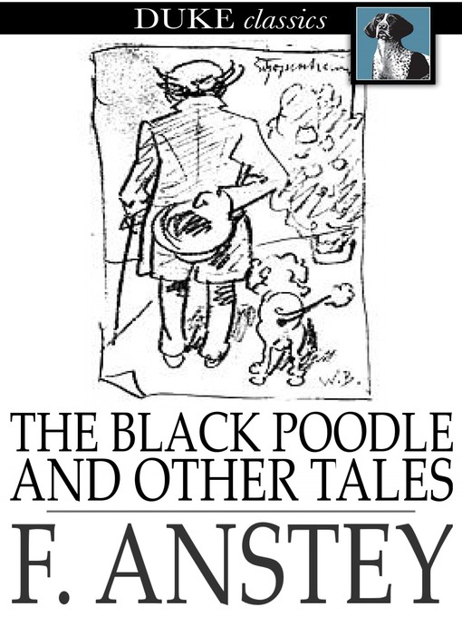 Titeldetails für The Black Poodle nach F. Anstey - Verfügbar